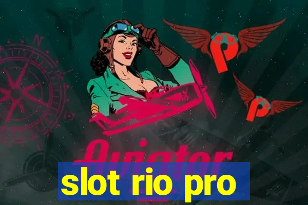 slot rio pro